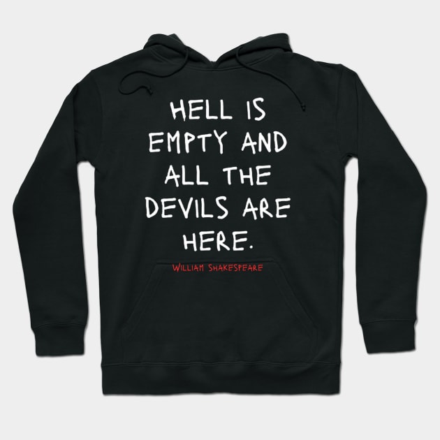 Hell is empty and all the devils are here Hoodie by Dek made